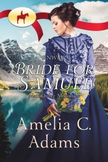RNWMP: Bride for Samuel (Mail Order Mounties Book 12)
