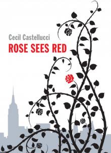 Rose Sees Red