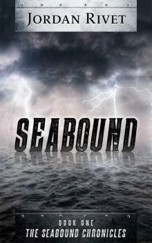 Seabound (Seabound Chronicles Book 1)