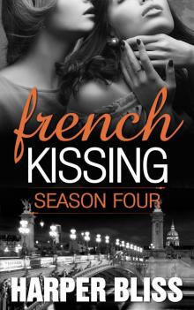 Season Four: French Kissing, Book 4