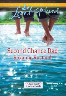 Second Chance Dad (Aspen Creek Crossroads Book 2)