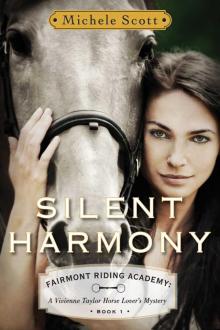 Silent Harmony: A Vivienne Taylor Horse Lover's Mystery (Fairmont Riding Academy Book 1)