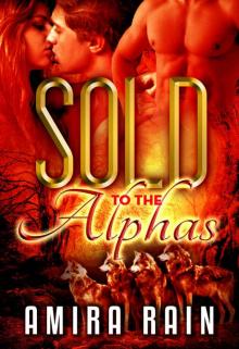 Sold To The Alphas: A BBW Paranormal Romance