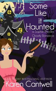 Some Like it Haunted (A Sophie Rhodes Ghostly Romane Book 2)