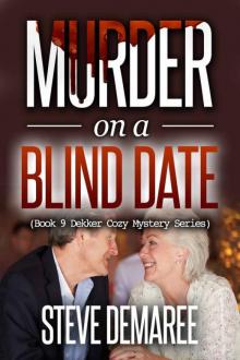 Steve Demaree - Dekker 09 - Murder on a Blind Date