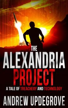 The Alexandria Project: A Tale of Treachery and Technology (Frank Adversego Thrillers Book 1)