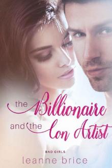 The Billionaire and the Con Artist: A Bad Boy Romance (Bad Girls Series Book 1)