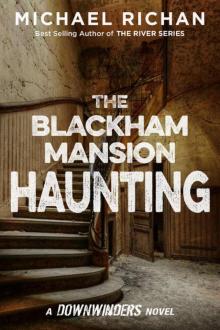 The Blackham Mansion Haunting (The Downwinders Book 4)