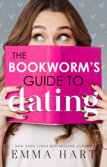 The Bookworm's Guide to Dating (The Bookworm's Guide, #1)