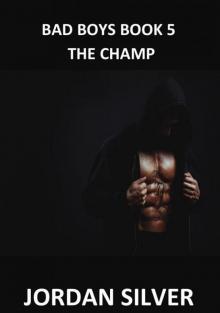 The Champ: Bad Boys Book 5 (The Bad Boys)