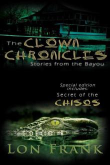 The Clown Chronicles (Stories From The Bayou)