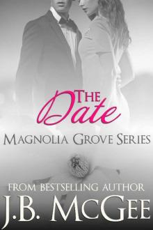 The Date: Young Adult Romance, New Adult Romance, Forbidden Love (Magnolia Grove Book 2)