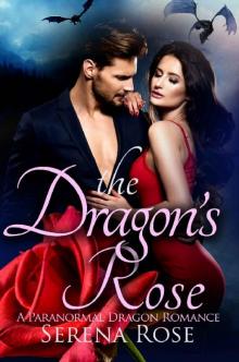 The Dragon's Rose: A Dragon Shifter Romance Novel