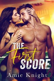 The First Score: A Best Friend's Brother Sports Romance