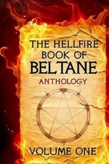 The Hellfire Book of Beltane Volume One