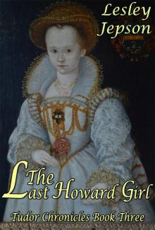 The Last Howard Girl (Tudor Chronicles Book 3)