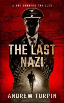The Last Nazi (A Joe Johnson Thriller, Book 1)