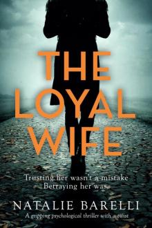 The Loyal Wife_A gripping psychological thriller with a twist
