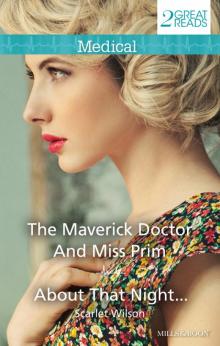 THE MAVERICK DOCTOR AND MISS PRIM/ABOUT THAT NIGHT...