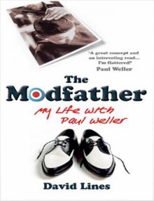 The Modfather: My Life with Paul Weller