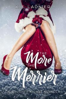 The More the Merrier: A Naughty Nights Novella