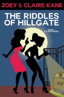 The Riddles of Hillgate (Z&C Mysteries, #1)