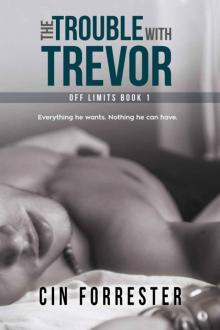 The Trouble with Trevor (Off Limits Book 1)