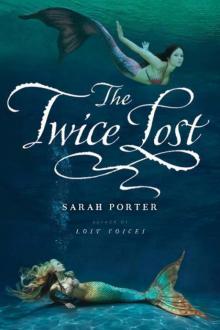 The Twice Lost (The Lost Voices Trilogy)