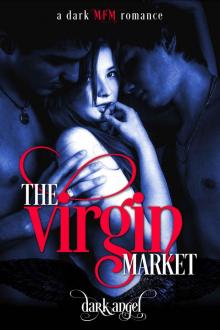 The Virgin Market: A Dark MFM Romance