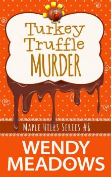 Turkey Truffle Murder (A Maple Hills Cozy Mystery Book 8)