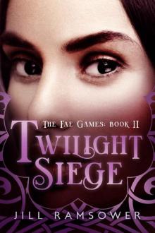 Twilight Siege: A Dark Fantasy Novel (The Fae Games Book 2)