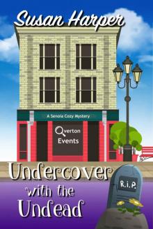 Undercover with the Undead (Senoia Cozy Mystery Book 7)