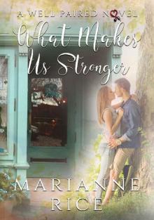 What Makes Us Stronger (A Well Paired Novel Book 3)