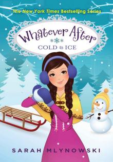 Whatever After #6: Cold as Ice