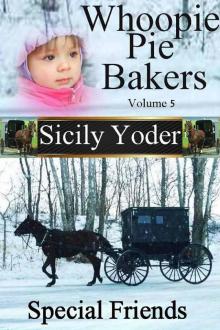 Whoopie Pie Bakers: Volume Five: Special Friends (Amish)