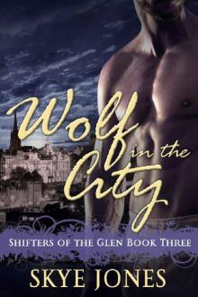 Wolf in the City: BBW wolf shifter romance (Shifters of the Glen Book 3)